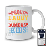 Personalized Vintage Daddy Of A Few Dumbass Kids; Joyful Father's Day Custom Name Family T-Shirt