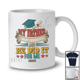 Personalized Vintage My Father Mastered It And He Did It; Proud Graduation Custom Name Family T-Shirt