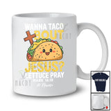 Personalized Wanna Taco Bout Jesus; Amazing Cinco de Mayo Custom Name Mexican Taco Food T-Shirt