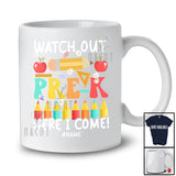 Personalized Watch Out Pre-K Here I Come; Amazing Back To School Custom Name Teacher T-Shirt