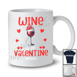 Personalized Wine Is My Valentine; Humorous Custom Name Single Wine; Drinking Drunker T-Shirt
