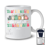Personalized Yes I Really Do Need All These Cats; Lovely Custom Name Diversity Kittens Owner T-Shirt