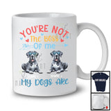 Personalized You're Not The Boss My Dogs Are, Lovely Father's Day Custom Name Great Dane T-Shirt