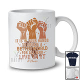 Personalized Your Hands To Create A Better World; Proud Black History Month Custom Name African T-Shirt