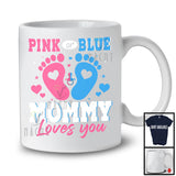 Pink or Blue Mommy Loves You, Wonderful Mother's Day Gender Reveal, Baby Footprints Family T-Shirt