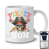 Pirate Mom, Humorous Mother's Day Pirate Skull Lover, Matching Mom Family Group T-Shirt