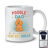 Poodle Dad Definition Regular Dad But Cooler, Amazing Father's Day Vintage, Family Group T-Shirt