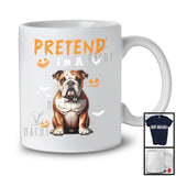 Pretend I'm A Bulldog; Lovely Halloween Costume Dog Owner Lover; Family Group T-Shirt
