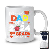 Proud Dad Of A 2024 5th Grade Graduate, Wonderful Father's Day Graduation, Family Group T-Shirt