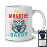 Proud Manatee Daddy, Amazing Father's Day Wild Animal Glasses, Vintage Matching Family Group T-Shirt