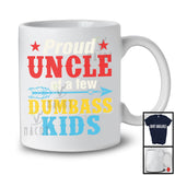 Proud Uncle Of A Few Dumbass Kids, Wonderful Father's Day Vintage, Matching Family Group T-Shirt
