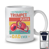 Proudest Trumpet Player Dad Ever, Proud Vintage Retro Father's Day, Musical Instruments Family T-Shirt