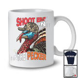 Shoot Em' The Pecker; Sarcastic Thanksgiving Turkey Hunting Hunter Lover; Family Group T-Shirt
