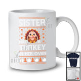 Sister Has A Turkey In Her Oven; Wonderful Thanksgiving Family; Pregnancy Announcement Sweater T-Shirt