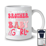 Soon To Be A Brother Of A Beautiful Baby Girl, Lovely Father's Day Pregnancy Gender Reveal, Family T-Shirt