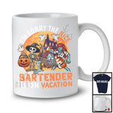 Sorry The Nice Bartender Is On Vacation, Sarcastic Halloween Zombie Bartender, Skeleton T-Shirt