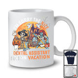 Sorry The Nice Dental Assistant Is On Vacation, Sarcastic Halloween Zombie, Skeleton Pumpkin T-Shirt