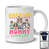 That Is What An Amazing Mommy Look Likes, Happy Mother's Day 3 Son 1 Daughter, Family T-Shirt
