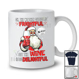 The Weather Outside is Frightful Wine is So Delightful; Joyful Christmas Santa Drinking Drunker T-Shirt