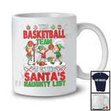 This Basketball Team On The Santa's Naughty List; Lovely Christmas Three Elf Basketball; Sport T-Shirt