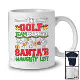 This Golf Team Is On The Santa's Naughty List; Sarcastic X-mas Sport Playing Player Team T-Shirt