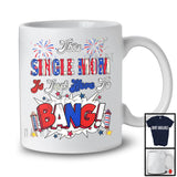 This Single Mom Is Just Here To Bang, Awesome 4th Of July Fireworks American Flag, Family T-Shirt