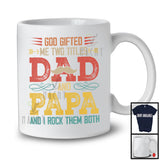 Vintage God Gifted Me Two Titles Dad And Papa, Amazing Father's Day Mustache, Family Group T-Shirt