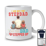 Vintage Not The Stepdad I Am The Dad That Stepped Up, Proud Father's Day Stepdad, Family T-Shirt