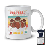 Vintage Retro Football Is Calling I Must Go, Humorous Football Player, Sport Playing Team T-Shirt
