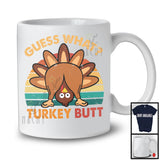 Vintage Retro Guess What Turkey Butt; Sarcastic Thanksgiving Adult Turkey Lover; Autumn Family T-Shirt