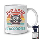 Vintage Retro Just A Dad Who Loves Raccoons, Amazing Father's Day Wild Animal, Family Group T-Shirt