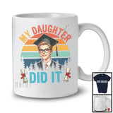 Vintage Retro My Daughter Did It, Lovely Father's Day Mother's Day Graduation Proud, Men Family T-Shirt