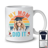 Vintage Retro My Mom Did It, Lovely Father's Day Mother's Day Graduation Proud, Women Family T-Shirt