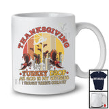 Vintage Retro Turkey Drop As God Is My Witness; Awesome Thanksgiving Turkeys Fly; Family T-Shirt