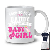 Vintage Soon To Be A Daddy Of A Beautiful Girl, Lovely Father's Day Pregnancy Expecting, Family T-Shirt