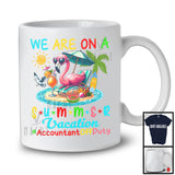 We Are On A Summer Vacation Accountant, Colorful Summer Flamingo, Sea Beach Lover T-Shirt