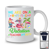 We Are On A Summer Vacation, Colorful Beach Matching Teacher Group, Flamingo Lover T-Shirt