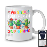 We Stick Together In 2nd Grade, Adorable Back To School First Day Three Cactus, Students Teacher T-Shirt
