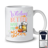 Witches Better Have My Beer, Sarcastic Halloween Trick Or Treat Pumpkin, Drinking Drunker T-Shirt