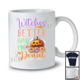 Witches Better Have My Donut, Sarcastic Halloween Costume Trick Or Treat Pumpkin, Food Lover T-Shirt