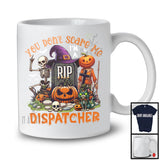 You Don't Scare Me I'm A Dispatcher, Creepy Halloween Skeleton Pumpkin, Proud Careers T-Shirt