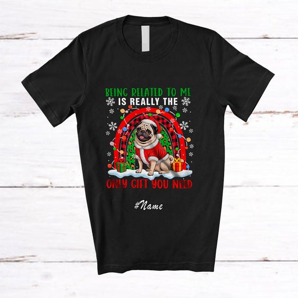 MacnyStore - Personalized Custom Name Related To Me Is Really Only Gift; Lovely Christmas Pug Plaid Rainbow T-Shirt