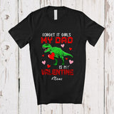 MacnyStore - Personalized Custom Name Forget Girls My Dad Is My Valentine; Joyful Family Boys T-Rex Hearts T-Shirt