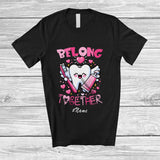 MacnyStore - Personalized Custom Name Belong Together; Amazing Valentine Groovy Pink Tooth; Dentist Dental T-Shirt