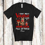 MacnyStore - Personalized Custom Name Don't Need A Valentine I Have A Maine Coon; Lovely Animal Owner Lover T-Shirt