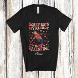 MacnyStore - Personalized Custom Name Sorry My Parrot Is My Valentine; Lovely Hearts Parrot Bird; Girls Family T-Shirt