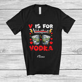 MacnyStore - Personalized Custom Name V Is For Vodka Not Valentine; Cheerful Hearts Drinking Drunker Group T-Shirt