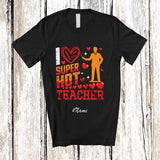 MacnyStore - Personalized Custom Name I Love Super Hot Teacher; Awesome Valentine Hearts Couple Proud Jobs T-Shirt