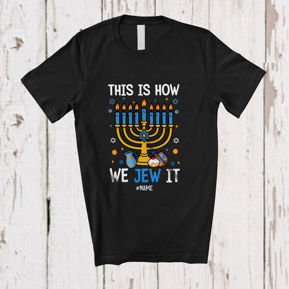 MacnyStore - Personalized Custom Name This Is How We Jew It; Joyful Hanukkah Lights Dreidel; Friends Family T-Shirt