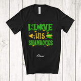 MacnyStore - Personalized Custom Name I Love His Shamrocks; Awesome St. Patrick's Day Couple Family T-Shirt